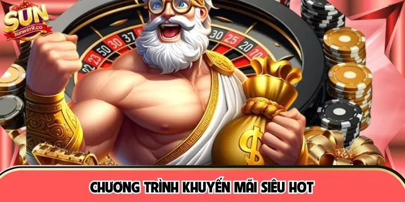 Chương trình khuyến mãi siêu hot